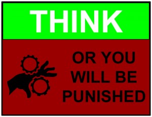 Think: Or You Will Be Punished
